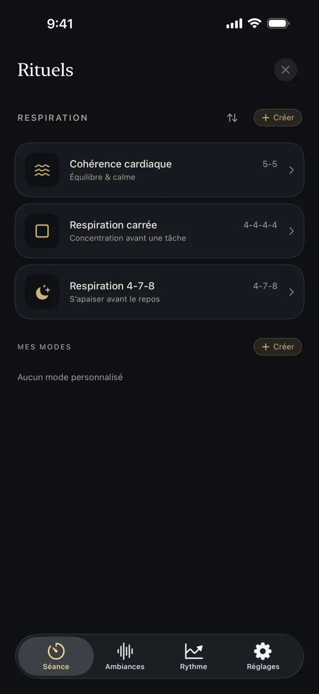 Écran Rituels de Yū Focus : trois respirations guidées, Cohérence cardiaque (5-5), Respiration carrée (4-4-4-4) et Respiration 4-7-8, puis la rubrique Mes modes, vide pour l’instant, avec un bouton Créer.